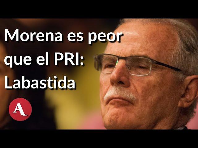 Morena es peor que el PRI: Labastida