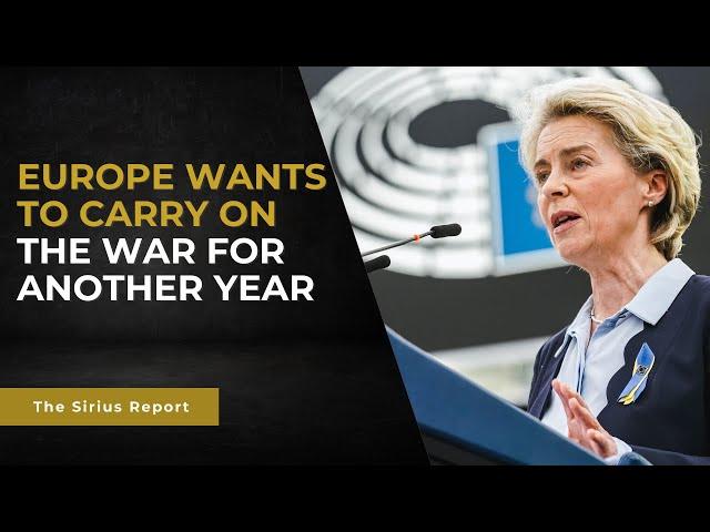 Europe wants to carry on the war for another year