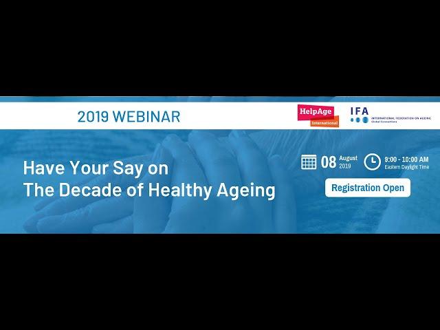 HelpAge/ IFA Webinar: Have Your Say on the WHO Decade of Healthy Ageing 2020-2030