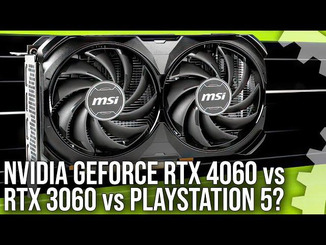 Nvidia GeForce RTX 4060 Review vs RTX 3060 vs... PlayStation 5?