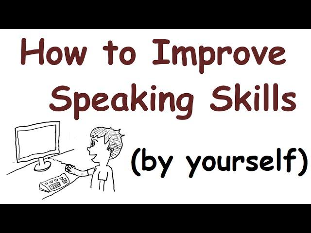 How to improve your English speaking skills (by yourself)