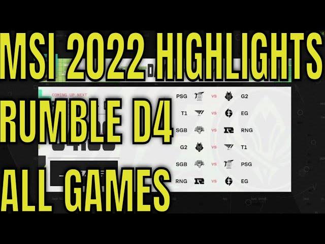 MSI 2022 Rumble Day 4 Highlights ALL GAMES | Mid Season Invitational Day 10