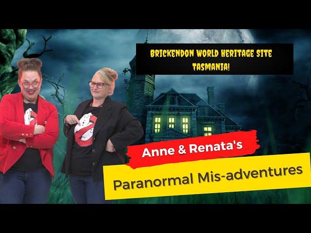 Granny Ghost Hunters in Tasmania Pt1 | Brickendon World Heritage Site | Ghost Hunting Mis-adventures