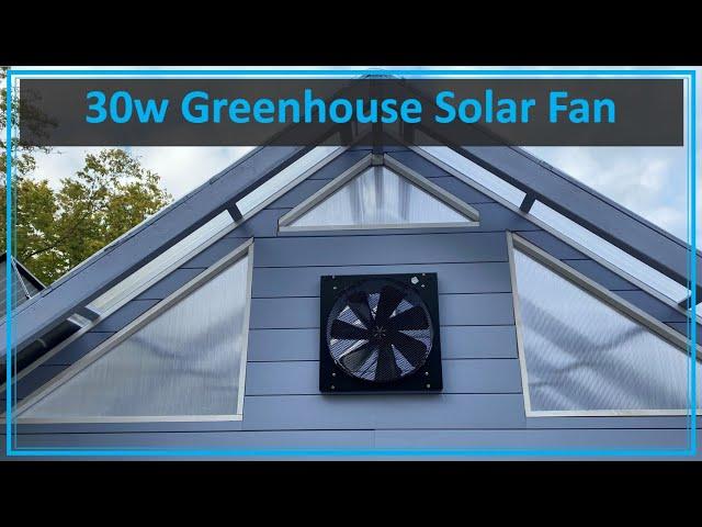 TNT #143:   30w Solar Powered Greenhouse Fan Install and Review