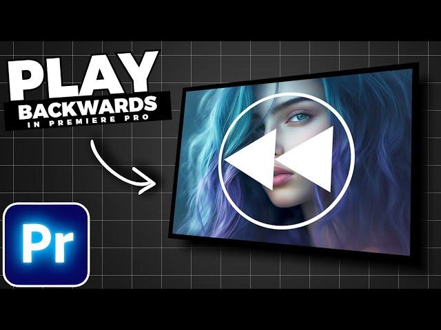 How To REVERSE Video PLAYBACK In Premiere Pro