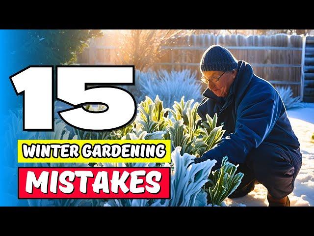 ️ Winter Gardening MISTAKES: 15 Things NOT to Do! ️