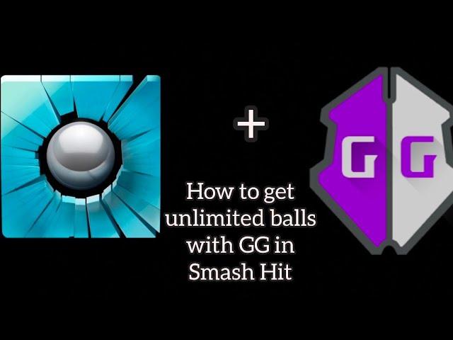 How to get unlimited balls in Smash hit with GameGuardian (2024+)