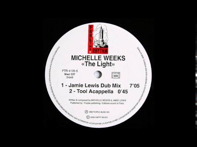 Jamie Lewis & Michelle Weeks - The Light (Original Dub Mix) (2002)