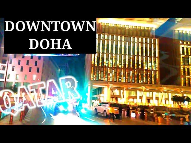 DOHA DOWNTOWN COMPLETE NIGHT WALK | 4K | DOHA TOURIST ATTRACTION