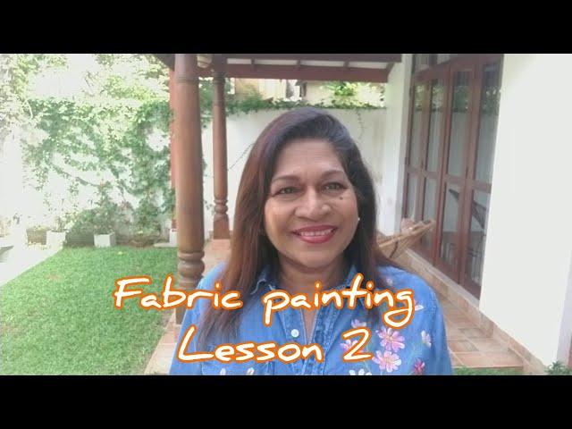 Fabric Painting Tutorial / Fabric painting Lesson 2 / රෙදි පින්තාරු කිරීම මුල සිට දෙවන පාඩම