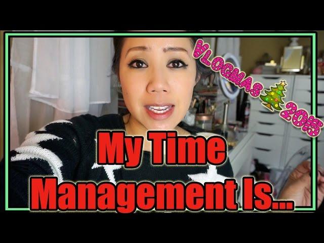 My Time Management Is... | Vlogmas #15 12.15.15 | wk 156 - Twilightchic143