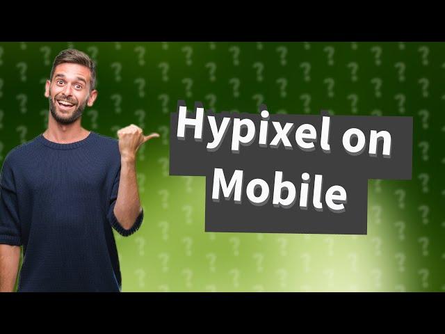 How to play hypixel in mobile?