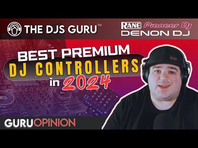 Best 5 DJ Controllers from Pioneer, Rane, Denon DJ in 2024 | Overview