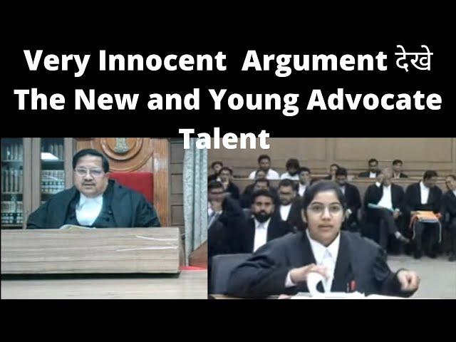 New and young advocate talent in the court argument.