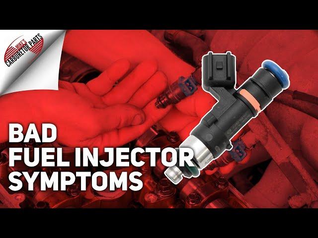 Bad Fuel Injector Symptoms