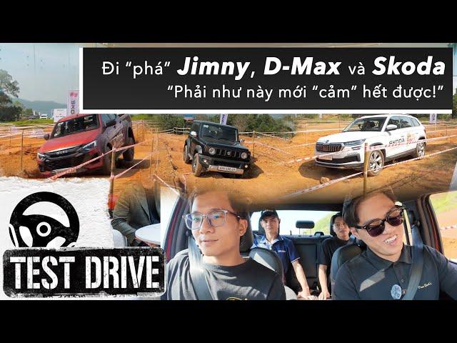 Đi “phá” loạt xe Jimny, D-Max và Skoda: Phải như này mới “cảm” hết được! |XEHAY.VN|