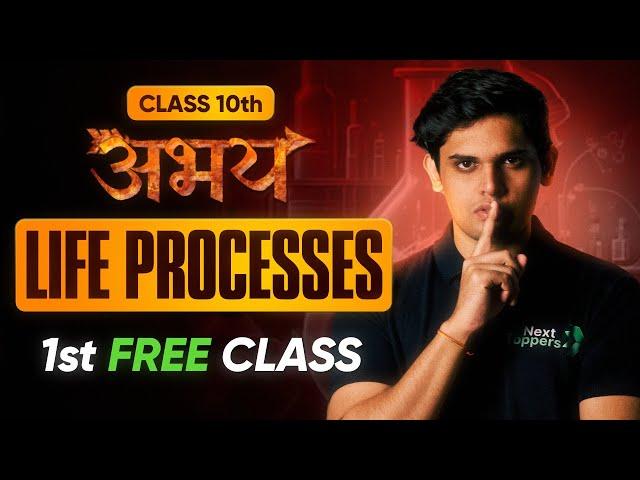 Abhay Batch 10th Science - 1st FREE Class | Life Processes Lecture 1 | Check Description