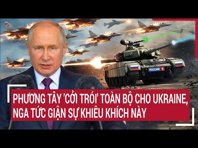 World today: The West 'unties' Ukraine completely, Russia is angry at this provocation