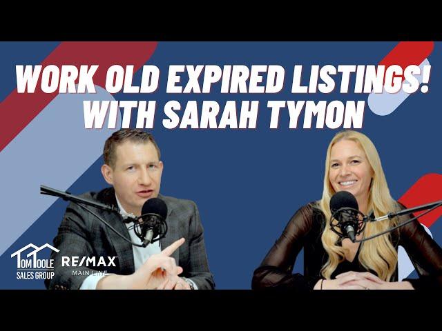 Work old expired listings! with Sarah Tymon - Agent Hacks #204