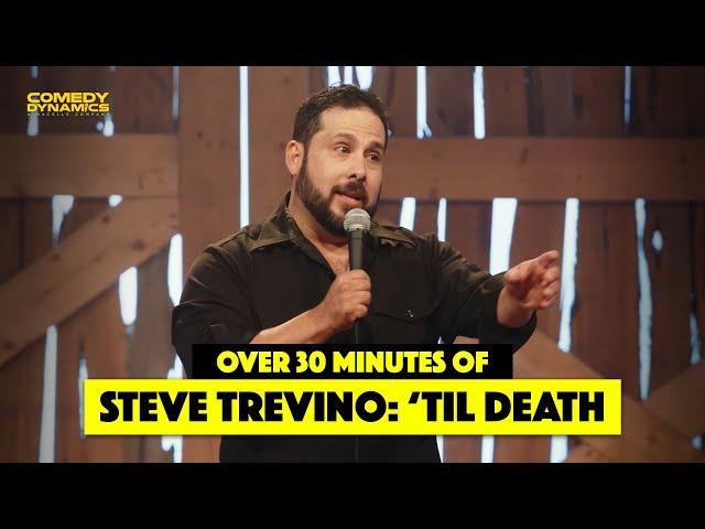 Over 30 Minutes of Steve Trevino: 'Til Death - Stand Up Comedy