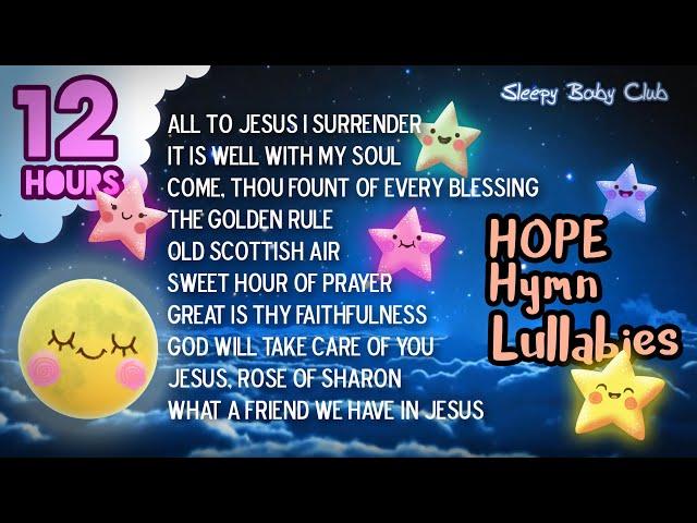 🟡[10 Songs] Christian Lullaby  HOPE Hymn Coll.  Lullabies for Babies to Go to Sleep Relaxing Music