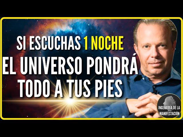 EL UNIVERSO PONDRÁ TODO A TUS PIES ESCUCHANDO ESTO 1 NOCHE | Afirmaciones Positivas -Dr Joe Dispenza