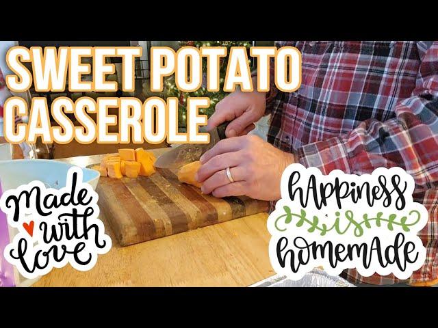 Donnie's SWEET POTATO CASSEROLE from Scratch - Bake with us !!