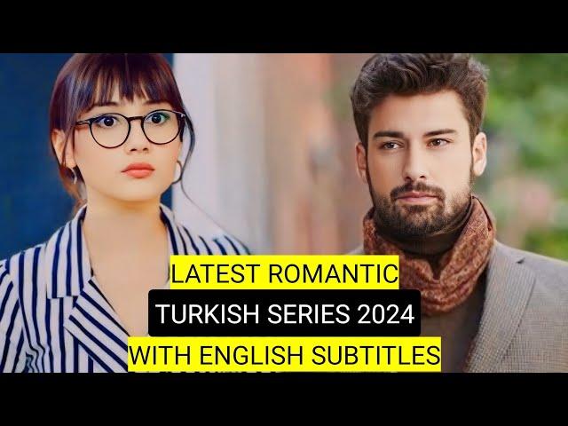 Top 9 Latest Romantic Turkish Drama Series 2024 With English Subtitles