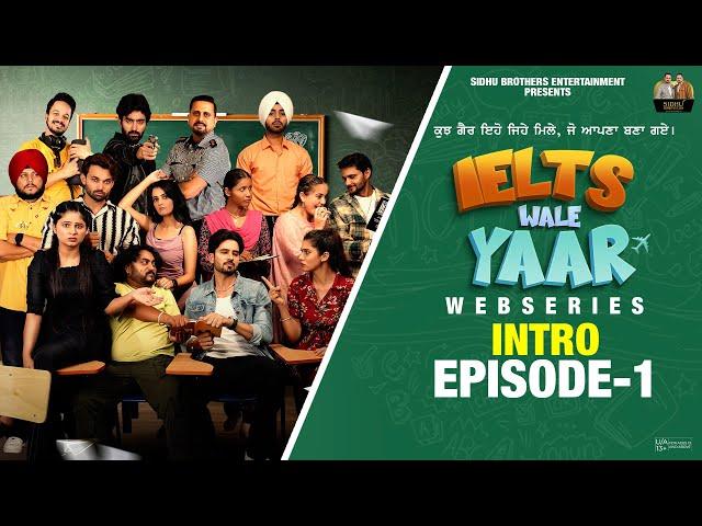 EP-01 | Intro | Ielts Wale Yaar | Jaskaran Sidhu | New Webseries 2024 | Sidhu Brothers Entertainment