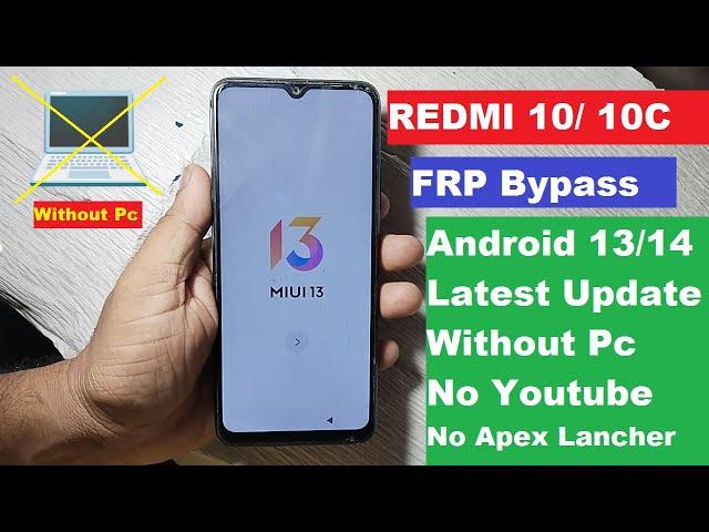 REDMI 10C FRP BYPASS ANDROID 13/14  Without Pc 100% Done ! (New Update-MIUI 13 )