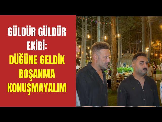 Güldür Güldür ekibi: Düğüne geldik boşanma konuşmayalım… Gülme garantili röportaj