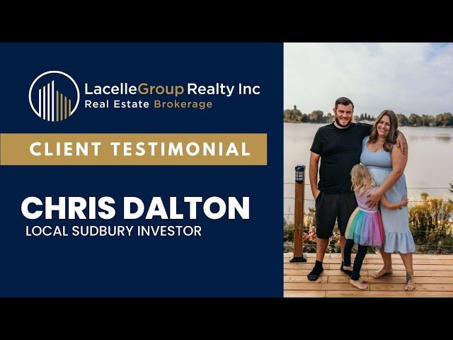 Client Testimonial: Chris Dalton - Sudbury Real Estate Investor