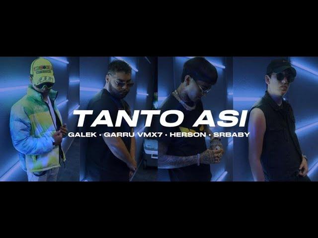 Galek, Garru Vmx7, Herson, Srbaby - Tanto Así (Video Oficial)