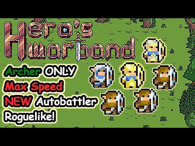 Archers Only, MAX SPEED! Pure INSANITY! NEW Roguelike Autobattler! | Hero's Warband