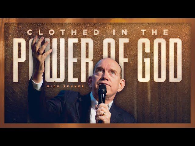 Clothed in the Power of God | Rick Renner