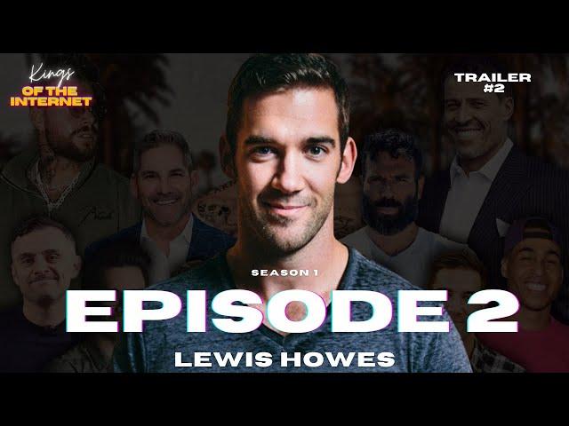 Ep2. LEWIS HOWES: Kings Of The Internet - School of Greatness - In The Minds Of The Heavy Hitters