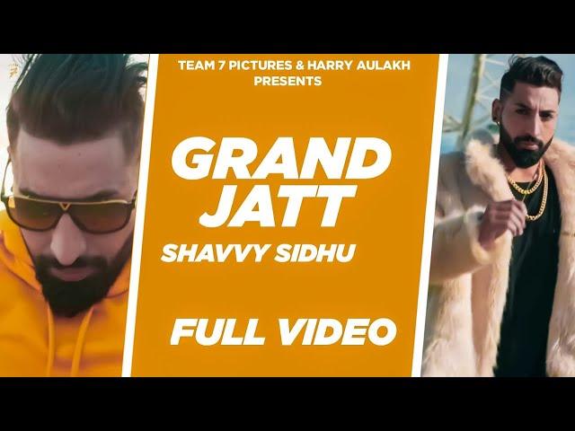 GRAND JATT -  SHAVVY SIDHU | Music- Mr.Wow | Team7 Picture