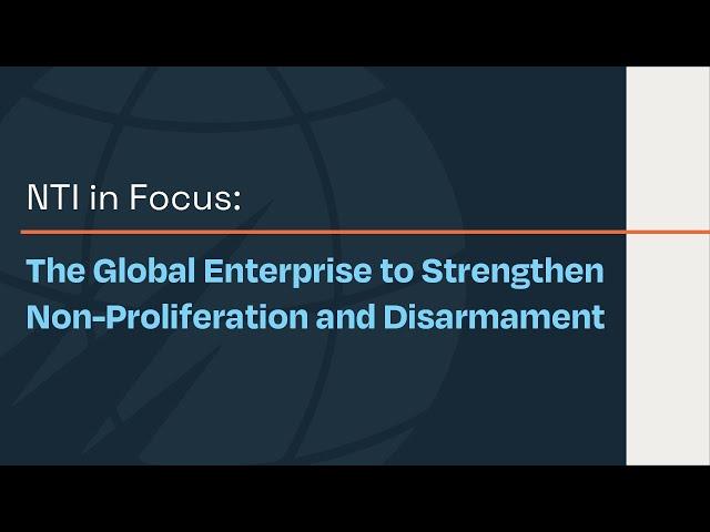 NTI in Focus: The Global Enterprise