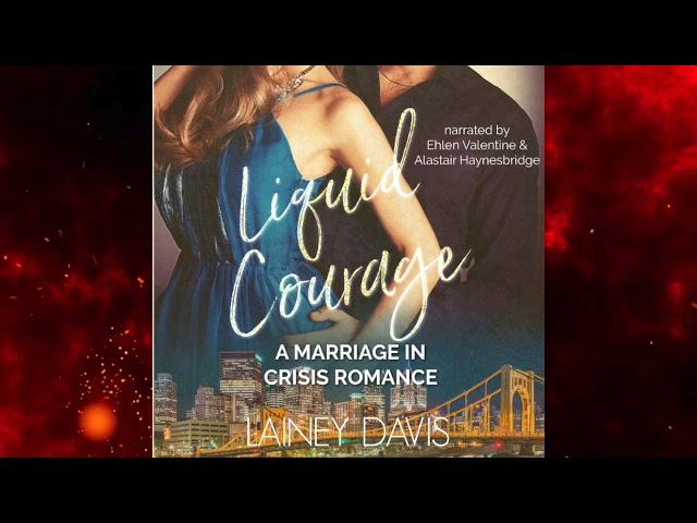 ️Complete Audiobook Liquid Courage: A Marriage in Crisis Romance️ #audiobook