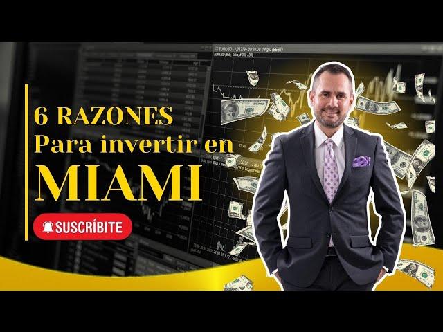 Por estas 6 Razones debes invertir en Miami