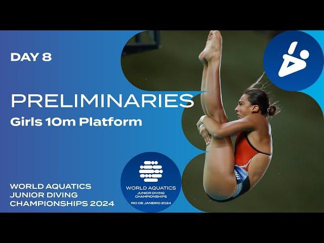 Girls 10m Platform | Day 8 | Preliminaries | World Aquatics Junior Diving Championships 2024