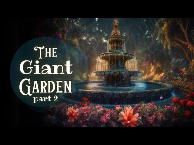 Bedtime Story for Grown Ups | The Giant Garden | A Relaxing Sleepy Story