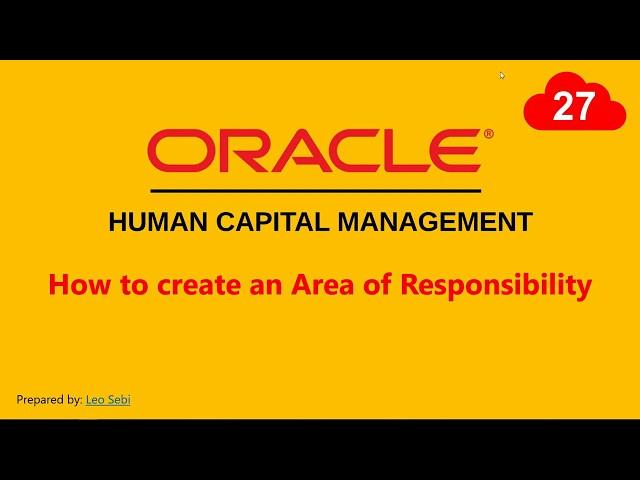 27. How to create an Area of Responsibility in Oracle HCM Cloud