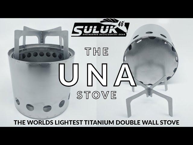 The UNA - Worlds Lightest Titanium Double Wall Stove - On The Trail - Episode #73