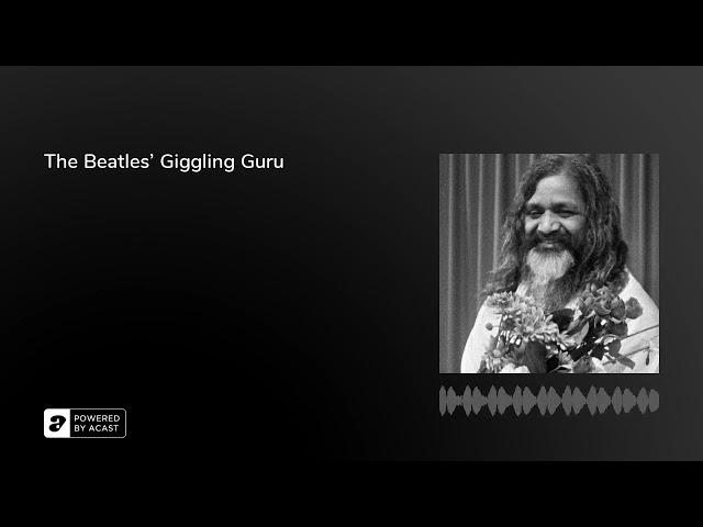 The Beatles’ Giggling Guru