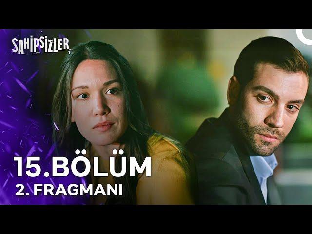 Sahipsizler 15. Bölüm 2. Fragmanı | Beni Canından Çok Sevdiğini Bilmiyordum!