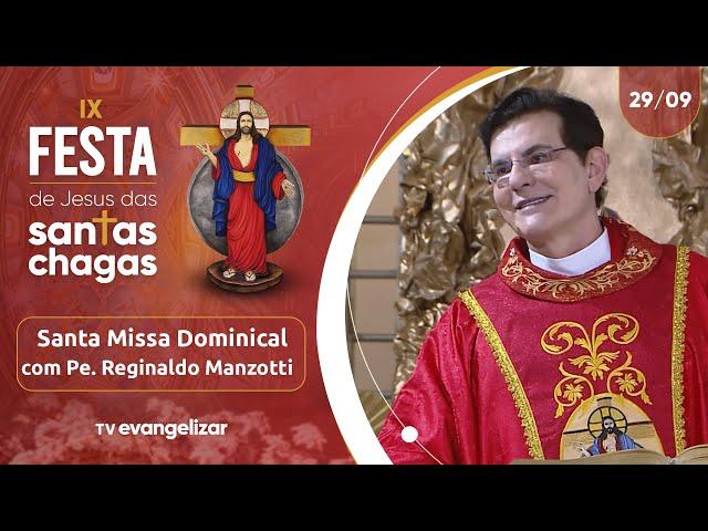 Santa Missa Dominical com @PadreManzottiOficial | IX Festa de Jesus das Santas Chagas | 29/09/2024