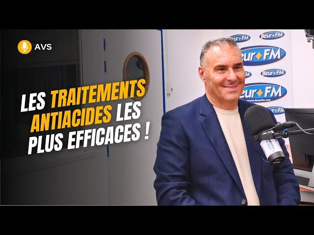 [AVS] Les traitements antiacides les plus efficaces ! - Dr William Berrebi