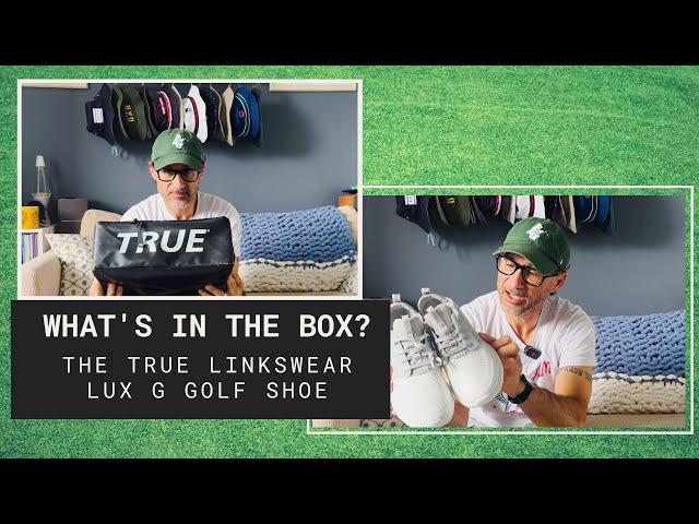 #Unboxing the new TRUE Linkswear LUX G #golf shoes!