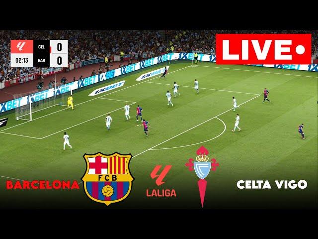 LIVE : Barcelona vs Celta Vigo | LaLiga 2024 | Match LIVE